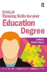 Jane Bottomley, Jane Maude Bottomley, Bottomley Jane, Kulwinder Maude, Steven Pryjmachuk, Pryjmachuk Steven... - Critical Thinking Skills for Your Education Degree