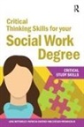 Jane Bottomley, Bottomley Jane, Patricia Cartney, Steven Pryjmachuk, Pryjmachuk Steven - Critical Thinking Skills for your Social Work Degree