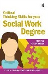 Jane Bottomley, Jane Cartney Bottomley, Bottomley Jane, Patricia Cartney, Steven Pryjmachuk, Pryjmachuk Steven - Critical Thinking Skills for Your Social Work Degree