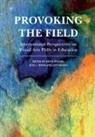 Anita Sinner, Jeff Adams, Jeff (University of Chester) Adams, Rita Irwin, Rita L. Irwin, Rita L. (The University of British Columbia) Irwin... - Provoking the Field