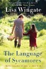 Lisa Wingate - The Language of Sycamores