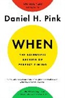 Daniel H Pink, Daniel H. Pink, Pink Daniel H. - When: The Scientific Secrets of Perfect Timing