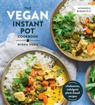 Nisha Vora - The Vegan Instant Pot Cookbook