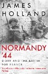 James Holland, James Holland - Normandy'44