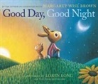 Margaret Wise Brown, Loren Long - Good Day, Good Night Board Book