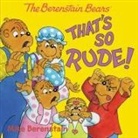 Mike Berenstain, Mike/ Berenstain Berenstain, Mike Berenstain - The Berenstain Bears: That's So Rude!