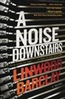 Linwood Barclay - A Noise Downstairs