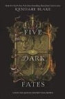 Kendare Blake - Five Dark Fates