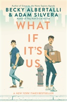 Beck Albertalli, Becky Albertalli, Albertalli Becky, Adam Silvera, Silvera Adam - What If It's Us