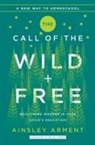 Ainsley Arment - The Call of the Wild and Free