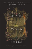 Kendare Blake - Five Dark Fates