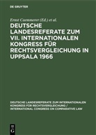 Ernst Caemmerer, International Congress on Comparative Law, 1966 International Congress on Comparative Law &lt;7, Max-Planck-Institut für Ausländisches und Internationales Privatrecht, Max-Planck-Institut für Ausländisches und Internationales Privatrecht &lt;Hamburg&gt;, Max-Planck-Institut für Ausländisches und Internationales Privatrecht &lt;Hamburg&gt;... - Deutsche Landesreferate zum VII. Internationalen Kongreß für Rechtsvergleichung in Uppsala 1966