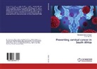 Guido van Hal, Muhammad Ehsanu Hoque, Muhammad Ehsanul Hoque, Guido Van Hal - Preventing cervical cancer in South Africa