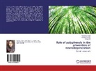 Rohaya Ali, Sumay Hassan, Sumaya Hassan, Nasreen Sajjad, Nasreena Sajjad - Role of polyphenols in the prevention of neurodegeneration