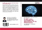 José Lui Estrada Pantia, José Luis Estrada Pantia, Yersi Lui Huamán Romaní, Yersi Luis Huamán Romaní, José Carlos Juaréz P. - El ABP como estrategia del Aprendizaje de las Matemáticas