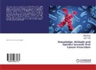 Chira Patel, Chirag Patel, Daxesh Patel, Ash Sharma, Asha Sharma - Knowledge, Attitude and Opinion towards Oral Cancer Prevention
