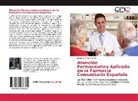 Jonathan García Cairós - Atención Farmacéutica Aplicada en la Farmacia Comunitaria Española