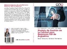 Marina Celest Gette, Marina Celeste Gette, Ca Salgado, Carlos Salgado, Albert Sánchez, Alberto Sánchez - Modelo de Gestión de la Calidad para Empresas SSI de Argentina