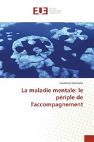 Gaudence Niyonsaba - La maladie mentale: le périple de l'accompagnement