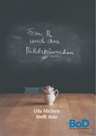 Ursula Michels - Frau M und das Milchkännchen