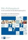 Pa, Pal, Pal, Prüfungsaufgaben- und Lehrmittelentwicklungsstelle - PAL-Prüfungsbuch für den schriftlichen Teil der Abschlussprüfung Teil 2 Zerspanungsmechaniker/-in
