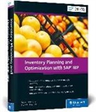 Atul Bhandari, Sanchi Chandna, Sanchit Chandna, Jeroen Kusters, Jeroen et al Kusters, Le Wang... - Inventory Planning and Optimization with SAP IBP