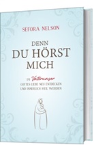 Sefora Nelson - Denn du hörst mich