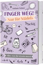 Melanie Schüer - Finger weg! Nur für Mädels