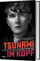 Max Sprenger - Tsunami im Kopf