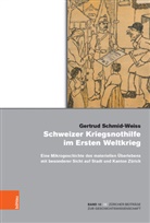 Gertrud Schmid-Weiss, Melanie Herausgegeben von Unseld, Sebastia Scholz, Sebastian Scholz - Schweizer Kriegsnothilfe im Ersten Weltkrieg
