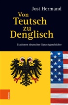 Jost Hermand - Von Teutsch zu Denglisch