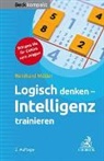 Reinhard Müller - Logisch denken - Intelligenz trainieren