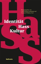 Car Friedrich Gethmann, Carl Friedrich Gethmann, Carl Friedrich Gethmann (Prof. Dr. Dr, Carl Friedrich Gethmann, Graf, Friedrich W. Graf... - Identität - Hass - Kultur