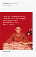 Nikol Herweg, Nikola Herweg, Tausch, Tausch, Harald Tausch - Das Werk von Felix Hartlaub
