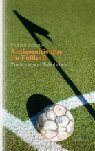 Florian Schubert, Florian (Dr. des.) Schubert - Antisemitismus im Fußball