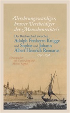 Adolph Freiherr Knigge, Adolph Freiherr von Knigge, Adolph Frhr. von Knigge, Adolph von Knigge, Albert Heinrich Reimarus, Johann Albert He Reimarus... - »Verehrungswürdiger, braver Vertheidiger der Menschenrechte!«