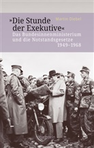 Martin Diebel, Martin (Dr.) Diebel - »Die Stunde der Exekutive«