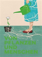Elisabeth Weiss, Elisabeth Weiss, Elisabeth Weiss (Dr.), Kathri Meyer, Kathrin Meyer, Weiss... - Von Pflanzen und Menschen
