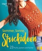 Olga F Zink, Olga F. Zink, Olg F Zink, Olga F Zink - Sommer, Sonne, Strickideen
