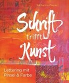 Katharina Pieper - Schrift trifft Kunst
