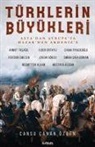 Mustafa Alican, Necmettin Alkan, Cansu Canan Özgen, Erkan Göksu, Feridun M. Emecen, Ilber Ortayli... - Türklerin Büyükleri