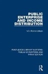 V. Ramanadham, V. V. Ramanadham, V.V. Ramanadham, Ramanadham V. V. - Public Enterprise and Income Distribution