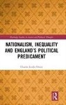 Charles Leddy-Owen, Charles (University of Portsmouth Leddy-Owen - Nationalism, Inequality and England''s Political Predicament