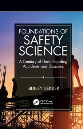 Sidney Dekker, Sidney (Griffith University Dekker - Foundations of Safety Science