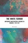 Bela (University of Bonn Bodo, Bela (University of Bonn Germany) Bodo, Béla Bodó - White Terror