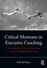 Erik de Haan, Erik De Haan - Critical Moments in Executive Coaching