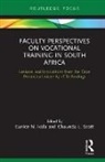 Eunice N. Scott Ivala, Eunice Scott Ivala, Chaunda (Oakland University Scott, Eunice Ivala, Eunice N. Ivala, Ivala Eunice... - Faculty Perspectives on Vocational Training in South Africa