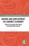 Andrew Brady, Andrew (Unite the Union Brady - Unions and Employment in a Market Economy