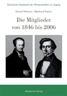 Eberhard Fischer, Geral Wiemers, Gerald Wiemers, Sächsisch Akademie der Wissenschaften, Sächsische Akademie der Wissenschaften, Sächsische Akademie der Wissenschaften - Sächsische Akademie der Wissenschaften zu Leipzig. Die Mitglieder von 1846 bis 2006