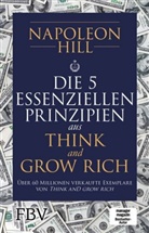 Napoleon Hill - Die 5 essenziellen Prinzipien aus Think and Grow Rich